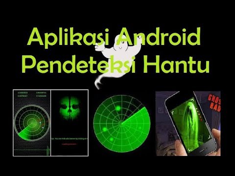 10 Aplikasi Pendeteksi Hantu Android Gratis Terbaru 2016